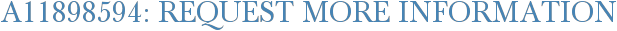 A11898594: Request More Information