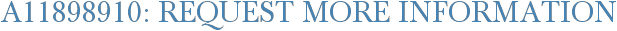 A11898910: Request More Information