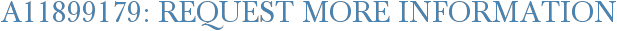 A11899179: Request More Information