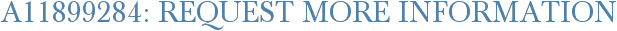 A11899284: Request More Information