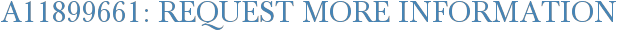 A11899661: Request More Information