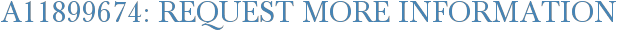 A11899674: Request More Information