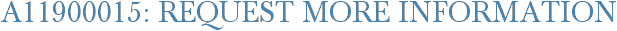 A11900015: Request More Information