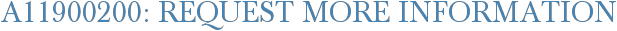 A11900200: Request More Information