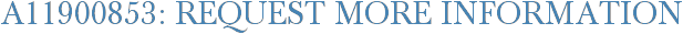 A11900853: Request More Information