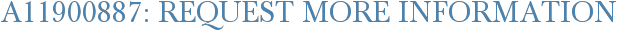 A11900887: Request More Information