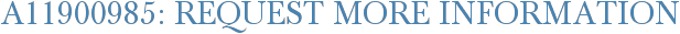 A11900985: Request More Information