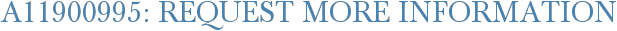 A11900995: Request More Information