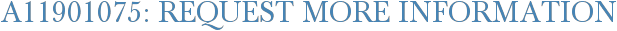 A11901075: Request More Information
