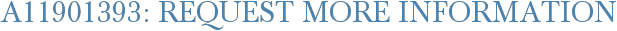 A11901393: Request More Information