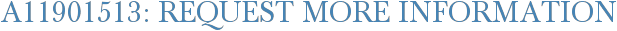 A11901513: Request More Information
