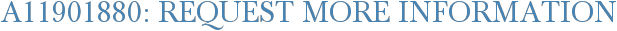 A11901880: Request More Information