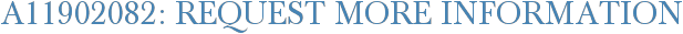 A11902082: Request More Information