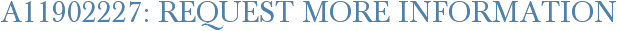 A11902227: Request More Information