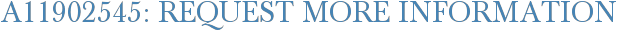 A11902545: Request More Information