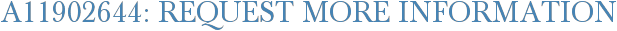 A11902644: Request More Information