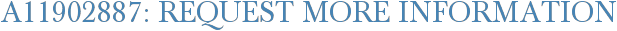 A11902887: Request More Information