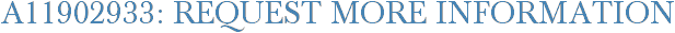 A11902933: Request More Information