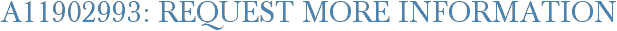 A11902993: Request More Information