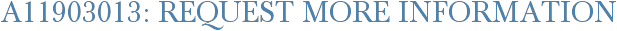 A11903013: Request More Information