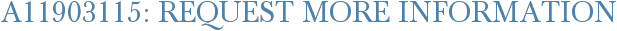 A11903115: Request More Information