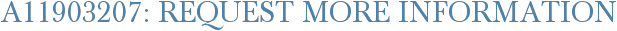 A11903207: Request More Information