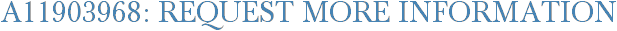 A11903968: Request More Information
