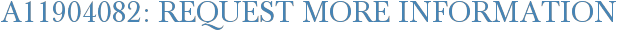 A11904082: Request More Information