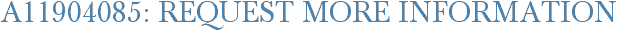 A11904085: Request More Information