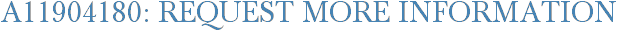 A11904180: Request More Information