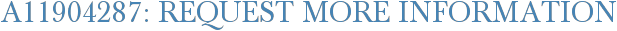 A11904287: Request More Information