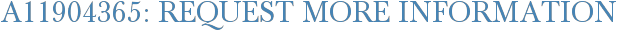 A11904365: Request More Information