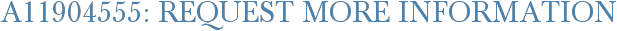 A11904555: Request More Information