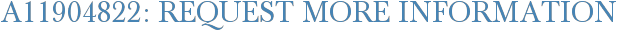 A11904822: Request More Information
