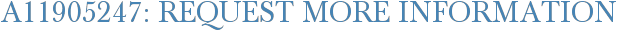 A11905247: Request More Information