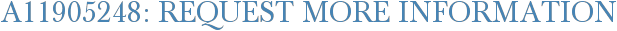 A11905248: Request More Information