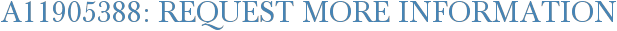 A11905388: Request More Information