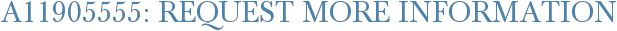 A11905555: Request More Information