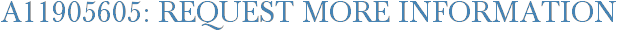 A11905605: Request More Information