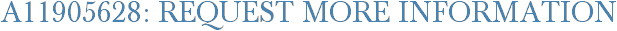A11905628: Request More Information