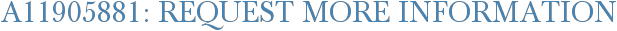 A11905881: Request More Information