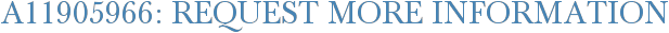 A11905966: Request More Information