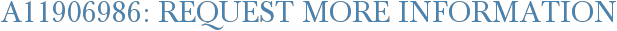 A11906986: Request More Information