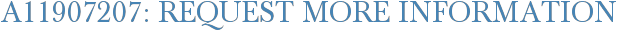 A11907207: Request More Information