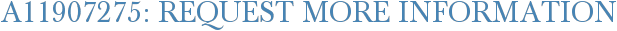 A11907275: Request More Information