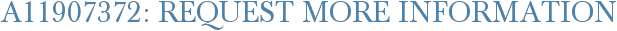 A11907372: Request More Information