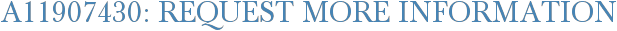 A11907430: Request More Information