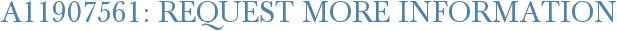 A11907561: Request More Information