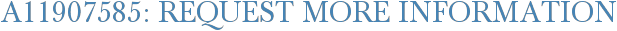 A11907585: Request More Information
