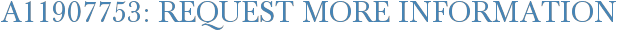 A11907753: Request More Information